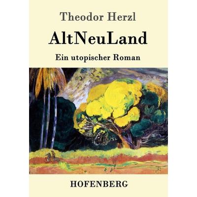 AltNeuLand, Taschenbuch von Theodor Herzl, Hofenberg, 978-3-8430-3770-9