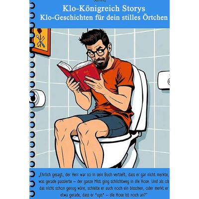 Klo-Königreich Storys I Klo-Geschichten für dein stilles Örtchen, Taschenbuch von Viktor Sterling, Epubli, 978-3-8190-3863-1