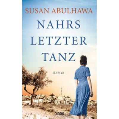 Nahrs letzter Tanz, Gebundene Ausgabe von Susan Abulhawa, Diana