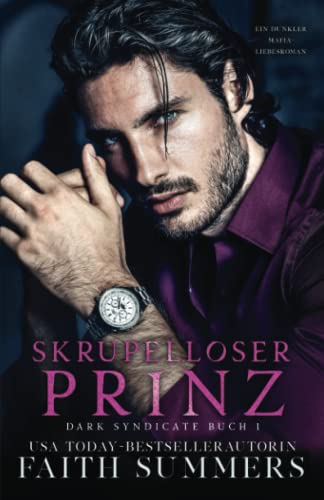 Faith Summers - Skrupelloser Prinz: Mafia Dark Romance (Dark Syndicate, Band 1) - Preis vom 30.09.2026 22:30:23 h