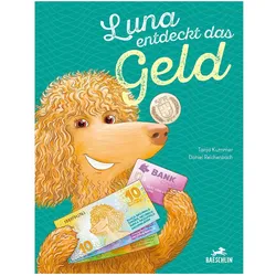 Luna entdeckt das Geld, Kinderbücher von Tanja Kummer, Daniel Reichenbach