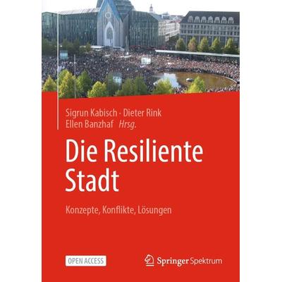Die Resiliente Stadt, Gebundene Ausgabe von , Springer Berlin, 978-3-662-66915-0