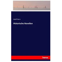 Historische Novellen, Belletristik von Adolf Stern