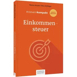 #steuernkompakt Einkommensteuer, Fachbücher von Nina Dörflinger