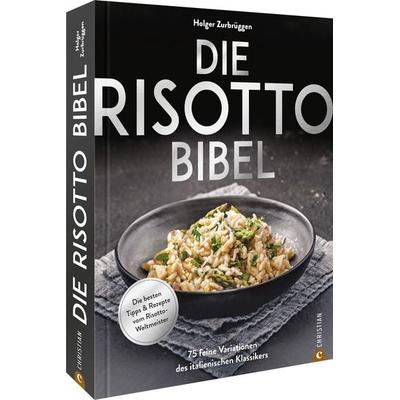 Die Risotto-Bibel, Gebundene Ausgabe von Holger Zurbrüggen, Christian, 978-3-95961-667-6