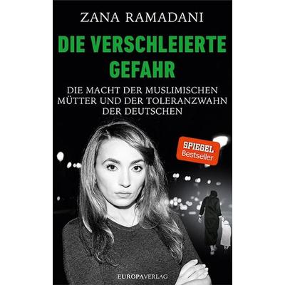 Die verschleierte Gefahr, Taschenbuch von Zana Ramadani, Europa Verlage, 978-3-95890-665-5