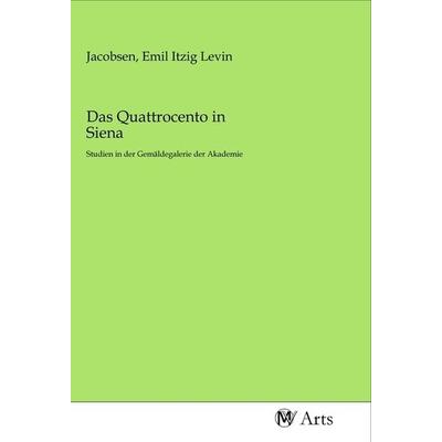 Das Quattrocento in Siena, Taschenbuch von , MV-Arts, 978-3-96871-064-8