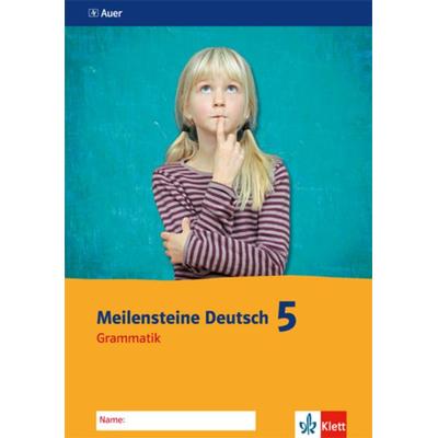 Meilensteine Deutsch 5. Grammatik - Ausgabe ab 2016, Geheftet von , Klett Schulbuchverlag, 978-3-12-006955-3