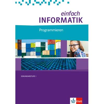 einfach INFORMATIK. Programmieren, Taschenbuch von Juraj Hromkovic,Tobias Kohn, Klett Schulbuchverlag, 978-3-12-731001-6