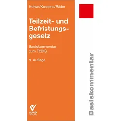 Teilzeit- und Befristungsgesetz, Fachbücher von Evelyn Räder, Joachim Holwe, Michael Kossens