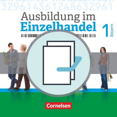 Ausbildung im Einzelhandel - Ausgabe 2017 - Bayern - 1. Ausbildungsjahr, Set von Roswitha Pütz,Markus Hillebrand,Michael Piek,Christian Fritz,Antje