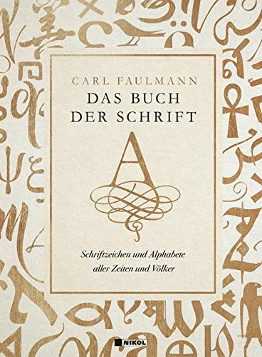 Carl Faulmann - Das Buch der Schrift: Schriftzeichen und Alphabete aller Zeiten und Völker - Preis vom 11.10.2026 15:43:13 h