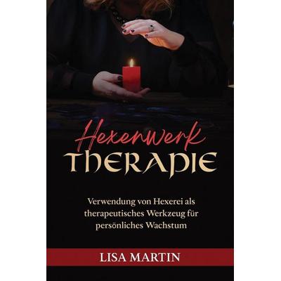 Hexenwerk Therapie, Taschenbuch von Lisa Martin, Indy pub