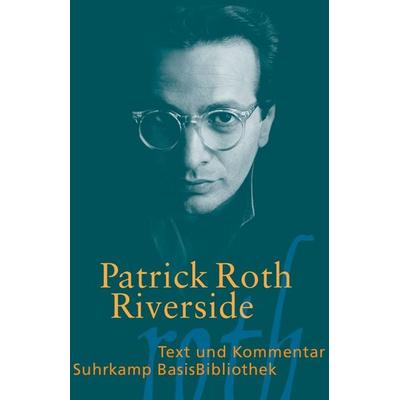 Riverside, Taschenbuch von Patrick Roth, Suhrkamp, 978-3-518-18862-0
