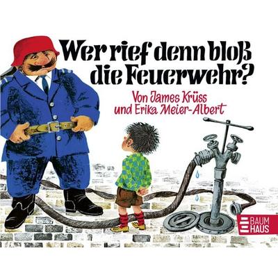 Wer rief denn bloß die Feuerwehr, Taschenbuch von James Krüss, Baumhaus, 978-3-414-82244-4