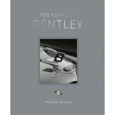 100 Years of Bentley - reissue, Gebundene Ausgabe von Andrew Noakes, Quarto Publishing Group, 978-0-7112-7379-5