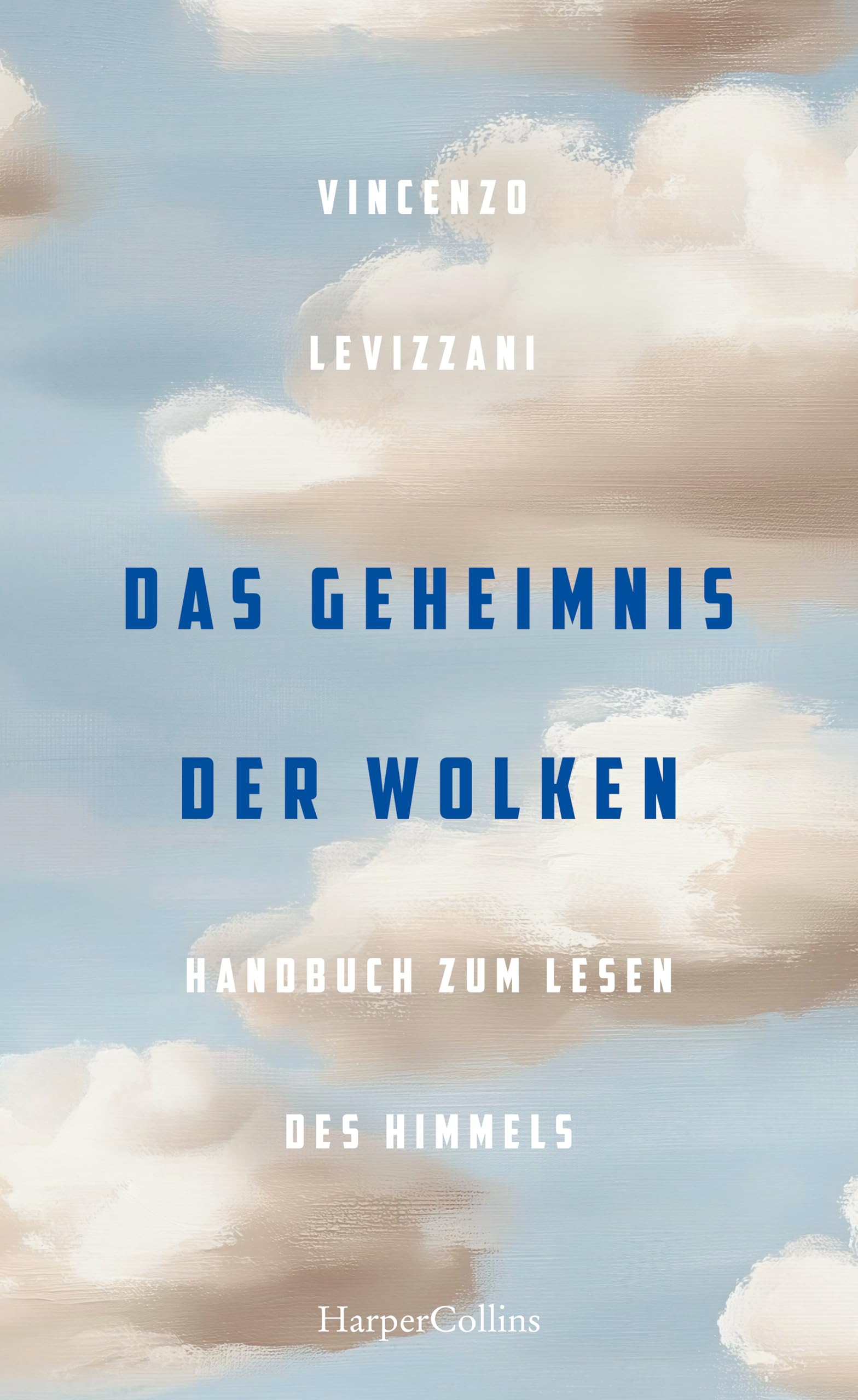 Vincenzo Levizzani - Das Geheimnis der Wolken. Handbuch zum Lesen des Himmels: Wetterphänomene verstehen Extremwetter und Klima ein Wolkenphysiker erklärt seine Welt Glossar Über 150 Farbabbildungen Geschenkbuch - Preis vom 06.10.2026 07:26:00 h