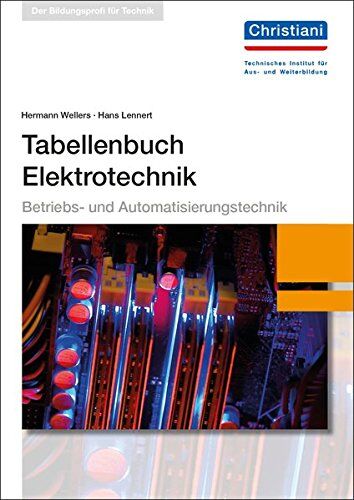 Hermann Wellers - Tabellenbuch Elektrotechnik: Betriebs- und Automatisierungstechnik - Preis vom 30.09.2026 09:01:18 h