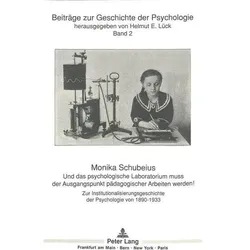 Und das psychologische Laboratorium muss der Ausgangspunkt pädagogischer Arbeiten werden!, Fachbücher von Monika Schubeius