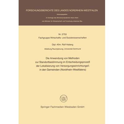 Die Anwendung von Methoden zur Standortbestimmung im Entscheidungsprozeß der Lokalisierung von Versorgungseinrichtungen in den Gemeinden