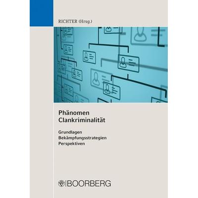 Phänomen Clankriminalität, Taschenbuch von , Richard Boorberg Verlag, 978-3-415-07207-7