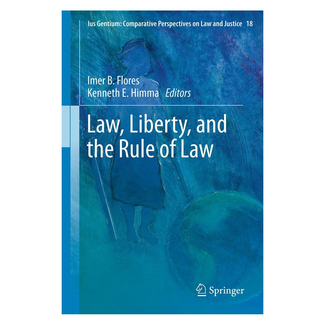 Springer Law, Liberty, and the Rule of Law (9789400747425)