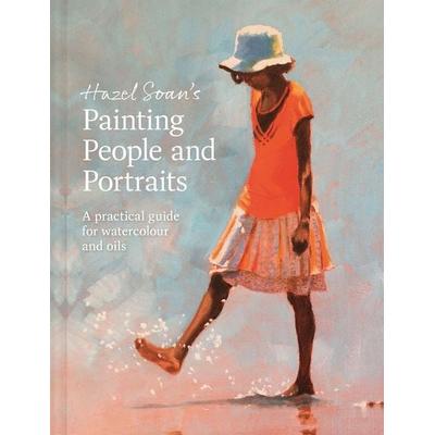 Hazel Soan's Painting People and Portraits, Gebundene Ausgabe von Hazel Soan, Abrams & Chronicle Vertrieb, 978-1-84994-873-9