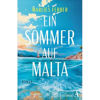 Ein Sommer auf Malta, Taschenbuch von Marlies Ferber, Atlantik Verlag, 978-3-455-02148-6