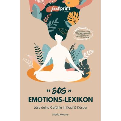 SOS Emotions-Lexikon, Taschenbuch von Merle Mosner, Feelprint Verlag, 978-3-9827677-0-3
