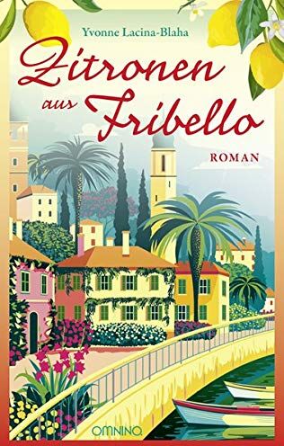Yvonne Lacina-Blaha - Zitronen aus Fribello: Roman - Preis vom 18.10.2026 19:22:15 h