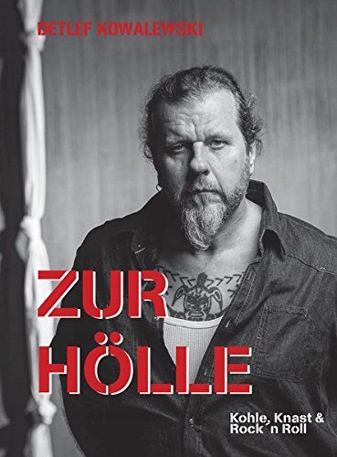 Detlef Kowalewski - Zur Hölle: Kohle, Knast & Rock'n Roll - Preis vom 19.10.2026 19:33:35 h