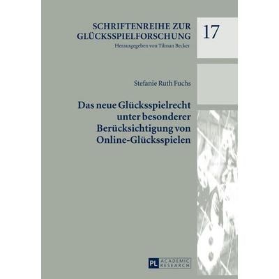 Das neue Glücksspielrecht unter besonderer Berücksichtigung von Online-Glücksspielen, Gebundene Ausgabe von Stefanie Ruth Fuchs, Peter Lang GmbH,