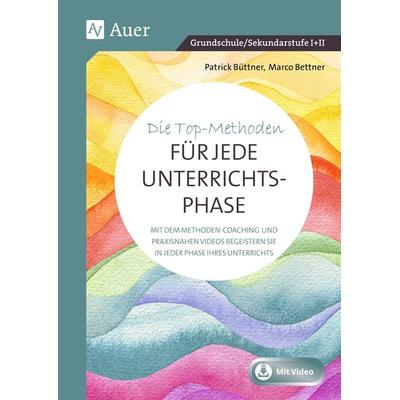 Die Top-Methoden für jede Unterrichtsphase, Set von Marco Bettner,Patrick Büttner, Auer Verlag in der AAP Lehrerwelt GmbH, 978-3-403-08950-6