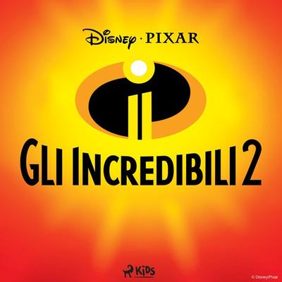 Gli Incredibili 2 - Walt Disney, Audio, 9788728585900