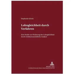 Lohngleichheit durch Verfahren, Fachbücher von Stephanie Scholz