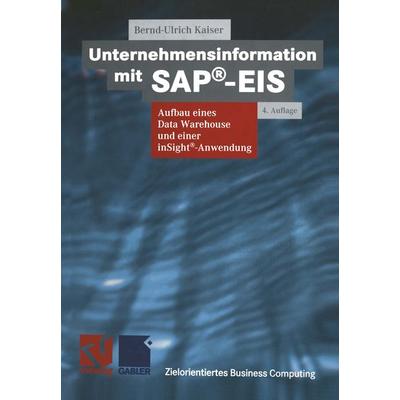 Unternehmensinformation mit SAP®-EIS, Taschenbuch von Bernd-Ulrich Kaiser, Vieweg & Teubner, 978-3-663-07822-7