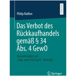 Das Verbot des Rückkaufhandels gemäss § 34 Abs. 4 GewO, Fachbücher von Philip Raillon
