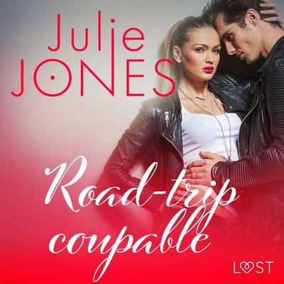 Road-trip coupable – Une nouvelle érotique - Julie Jones, Audio, 9788726237344