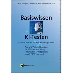 Basiswissen KI-Testen, Fachbücher von Gerhard Runze, Verena Dietrich, Nils Röttger