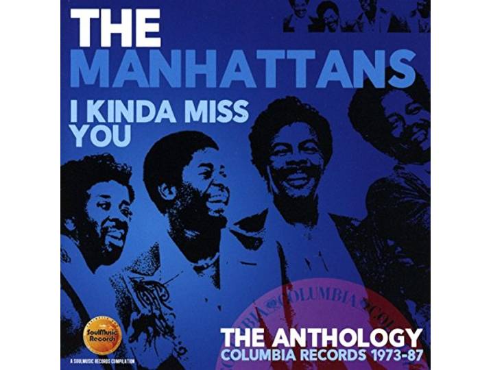 Manhattans - I Kinda Miss You - The..