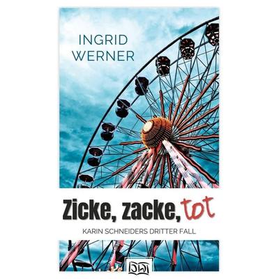 Zicke, zacke, tot, Taschenbuch von Ingrid Werner, BoD – Books on Demand, 978-3-7526-6215-3