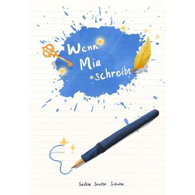 Wenn Mia schreibt, Gebundene Ausgabe von Saskia Savita Schulte, Tredition, 978-3-347-50974-0