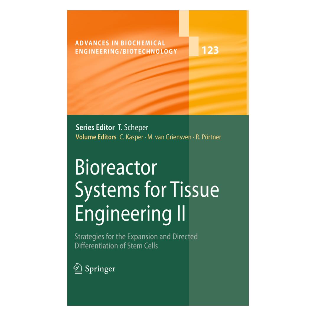 Springer Bioreactor Systems for Tissue Engineering II (Englisch, Softcover, Cornelia Kasper, Martijn van Griensven, Ralf Pörtner) (55506522)