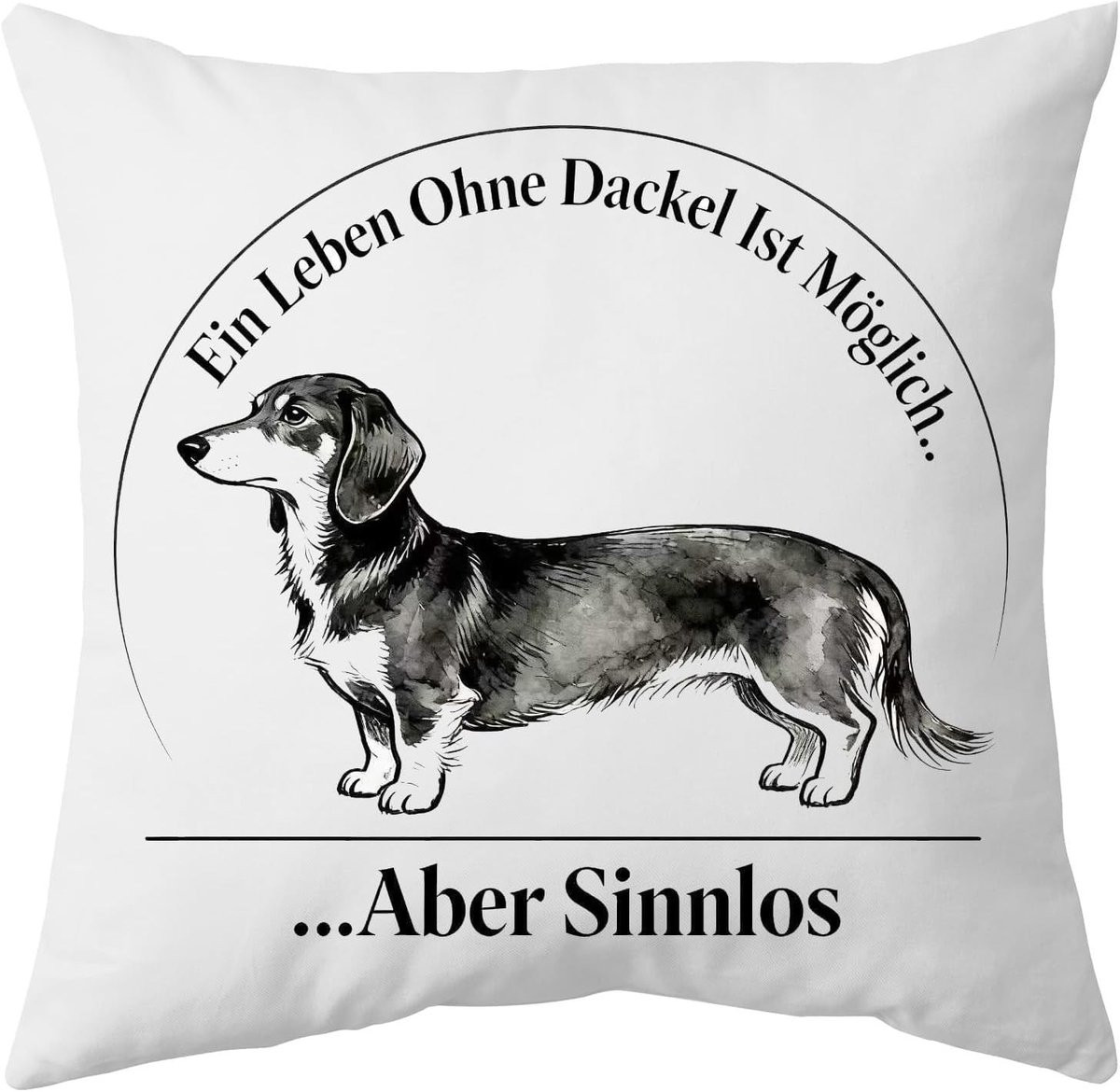 Kussenhoes met teckelprint Ein Leben Ohne Dackel Ist Möglich Aber Sinnlos, 45 x 45 cm