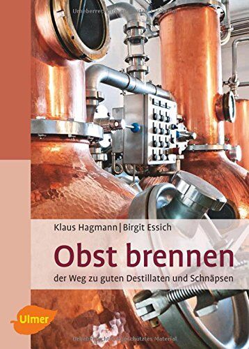 Klaus Hagmann - Obst brennen: Der Weg zu guten Destillaten und Schnäpsen - Preis vom 04.10.2026 03:51:26 h