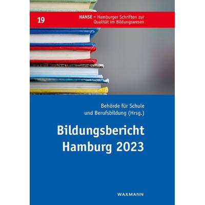 Bildungsbericht Hamburg 2023, Taschenbuch von , Waxmann Verlag GmbH, 978-3-8309-4799-8