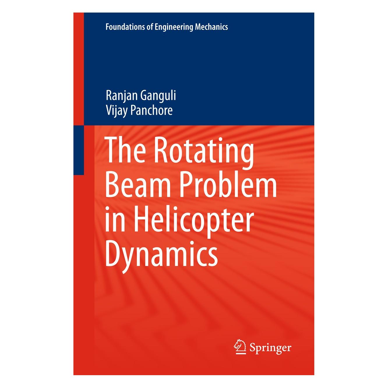 Springer The Rotating Beam Problem in Helicopter Dynamics (Englisch, Hardcover, Ranjan Ganguli, Vijay Panchore) (9789811060977)