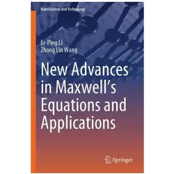 New Advances in Maxwell’s Equations and Applications, Fachbücher von Er-Ping Li, Zhong Lin Wang