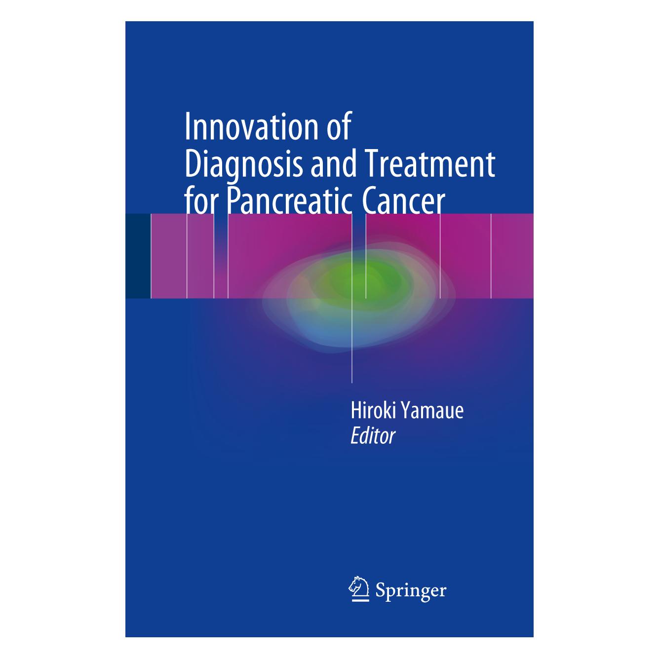 Springer Innovation of Diagnosis and Treatment for Pancreatic Cancer (Englisch, Hardcover, Hiroki Yamaue) (9789811024856)