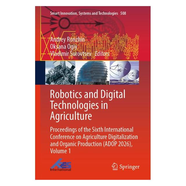 Springer Robotics and Digital Technologies in Agriculture (Englisch, Hardcover, Andrey Ronzhin, Oksana Ogiy, Vladimir Surovtsev) (72204482)